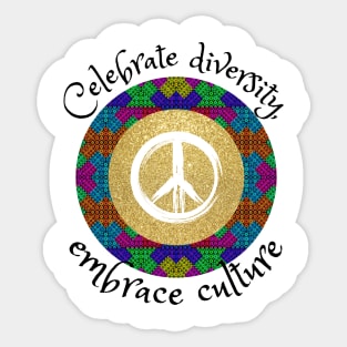 Celebrate diversity, embrace culture, African tribal peace culture Sticker